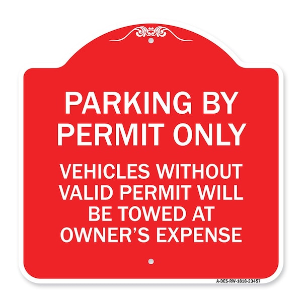 Parking by Permit Vehicles w/o Valid Permit Towed Owners Expense Alum, 18" L, 18" H, RW-1818-23457
